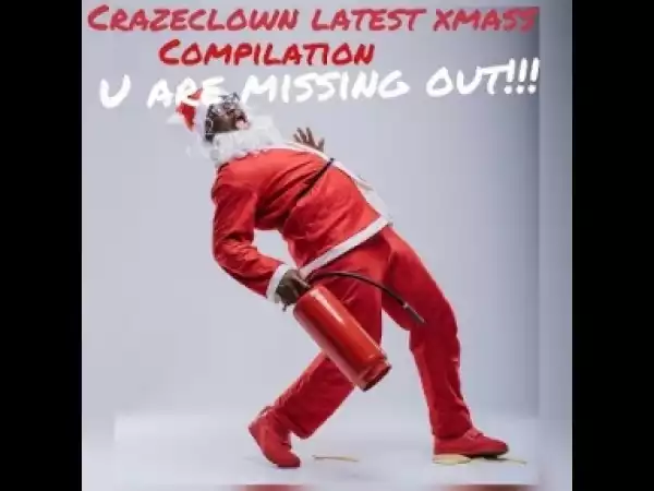 Video: (Skit): Crazeclown Compilation, Christmas Edition